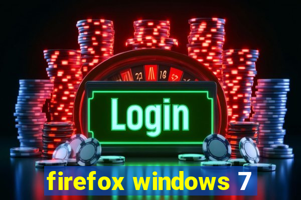 firefox windows 7